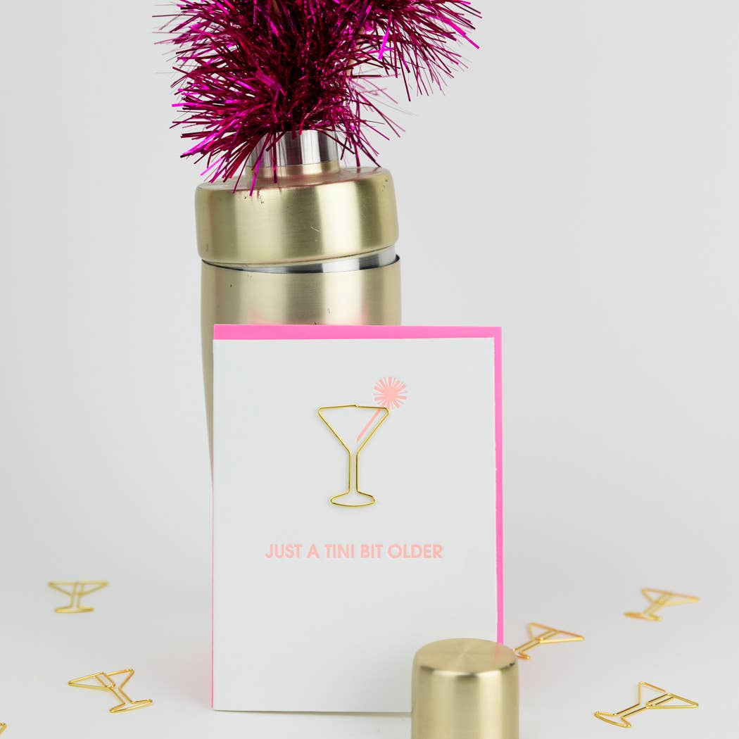 Birthday Card - Just a Tini Bit Older